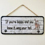 If You're Happy, Wag Your Tail Plaque - grey