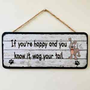 If You're Happy, Wag Your Tail Plaque - grey