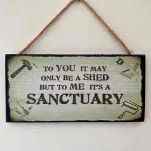 Shed Is Sanctuary Plaque