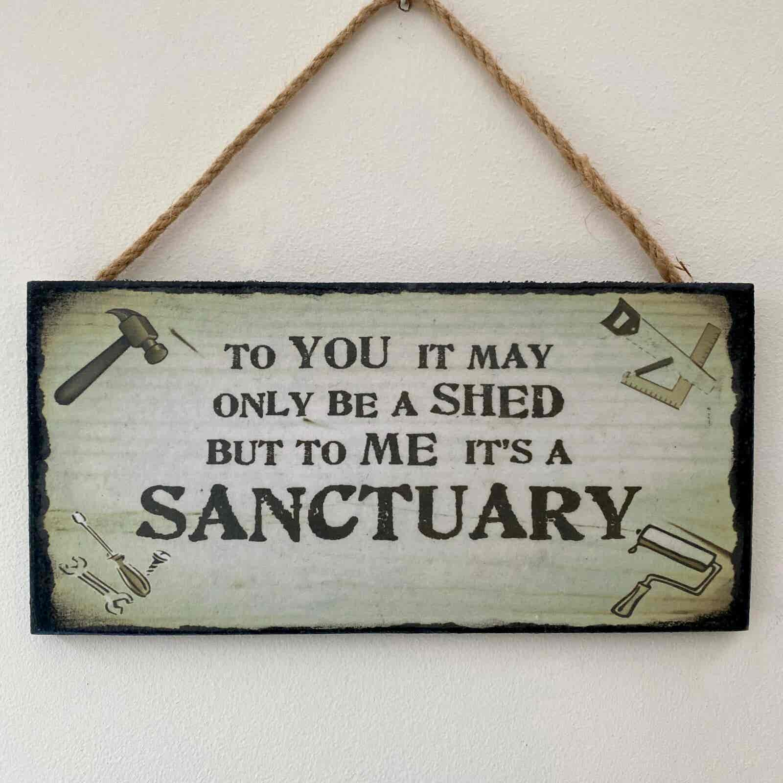 Shed Is Sanctuary Plaque