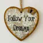 Follow Your Dreams Heart Plaque