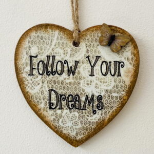 Follow Your Dreams Heart Plaque